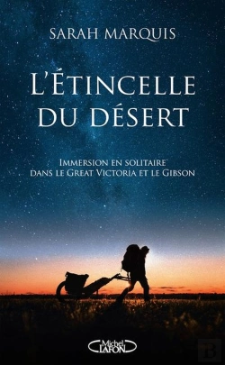 Bertrand.pt - L'Étincelle Du Désert : Immersion En Solitaire Dans Le Great Victoria Et Le Gibson