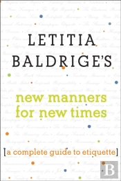 Letitia Baldrige'S New Manners For New Times