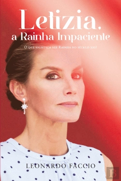 Bertrand.pt - Letizia, a Rainha Impaciente