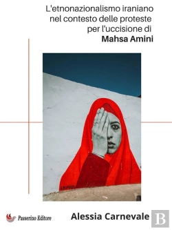 Bertrand.pt - L'Etnonazionalismo Iraniano Nel Contesto Delle Proteste Per L'Uccisione Di Mahsa Amin
