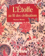 L'Etoffe Au Fil Des Civilisations