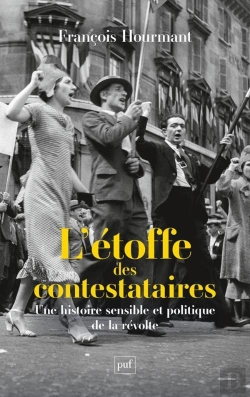 Bertrand.pt - L'Étoffe Des Contestataires : Une Histoire Sensible Et Politique De La Révolte