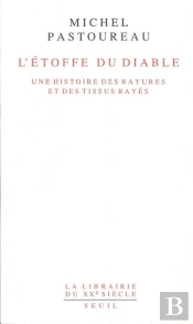 L'Étoffe Du Diable ; Une Histoire Des Rayures Et Des Tissus Rayés