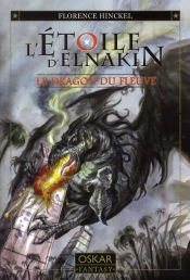 L'Étoile D'Elnakin T.1 ; Le Dragon Du Fleuve