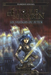 L'Étoile D'Elnakin T.2 ; Les Vestiges Du Futur