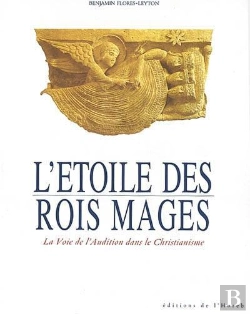 Bertrand.pt - L'Étoile Des Rois Mages ; La Voie De L'Audition Dans Le Christianisme