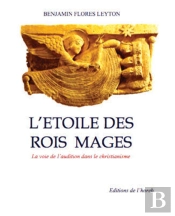 L'Étoile Des Rois Mages ; La Voie De L'Audition Dans Le Christianisme