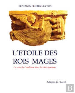 Bertrand.pt - L'Étoile Des Rois Mages ; La Voie De L'Audition Dans Le Christianisme