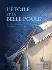 L'Étoile Et La Belle Poule ; Les Goélettes De L'École Navale