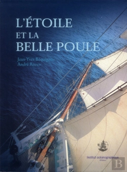 Bertrand.pt - L'Étoile Et La Belle Poule ; Les Goélettes De L'École Navale
