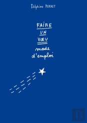 L'Étoile Filante ; Faire Un Voeu, Mode D'Emploi