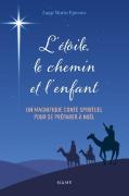 L'Étoile, Le Chemin Et L'Enfant