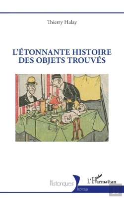 Bertrand.pt - L'Étonnante Histoire Des Objets Trouvés