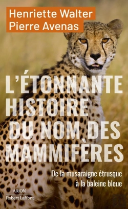 Bertrand.pt - L'Étonnante Histoire Du Nom Des Mammifères : De La Musaraigne Étrusque À La Baleine Bleue