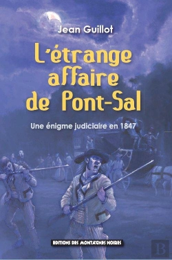 Bertrand.pt - L'Étrange Affaire De Pont-Sal ; Une Énigme Judiciaire En 1847