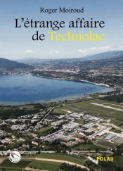 L'Étrange Affaire De Technolac