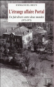 L'Étrange Affaire Portal ; Un Fait Divers Entre Deux Mondes (1973-1975)