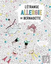 L'Etrange Allergie De Bernadette