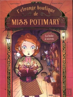 Bertrand.pt - L'Étrange Boutique De Miss Potimary Tome 1 : La Boîte À Secrets