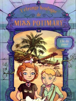 Bertrand.pt - L'Étrange Boutique De Miss Potimary Tome 3 : L'Île Du Passé