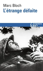 L'Étrange Défaite ; Témoignage Écrit En 1940