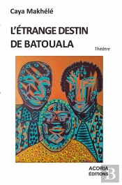L'Etrange Destin De Batouala