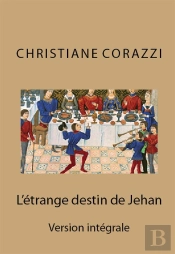 L'Étrange Destin De Jehan ; Intégrale
