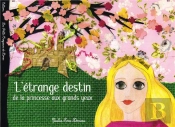 L'Etrange Destin De La Princesse Aux Grands Yeux