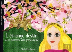 Bertrand.pt - L'Etrange Destin De La Princesse Aux Grands Yeux