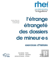 L'Etrange Etrangete Des Dossiers De Mineur.E.S. - Exercices D'Histoire