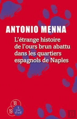 Bertrand.pt - L'Etrange Histoire De L'Ours Brun Abattu Dans Les Quartiers Espagnols De Naples