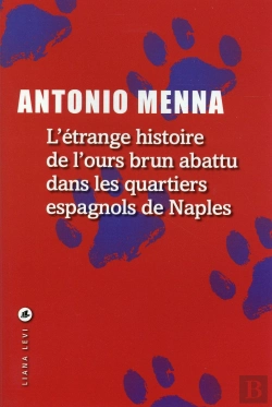 Bertrand.pt - L'Étrange Histoire De L'Ours Brun Abattu Dans Les Quartiers Espagnols De Naples