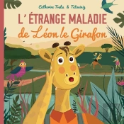 L'Étrange Maladie De Léon Le Girafon