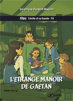 Bertrand.pt - L'Etrange Manoir De Gaetan : Cecile Et Sa Bande - T4
