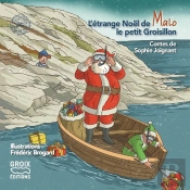 L'Étrange Noël De Malo Le Petit Groisillon
