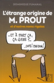 L'Etrange Origine De M.Proust Et Autres Noms Rigolos