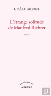 L'Étrange Solitude De Manfred Richter