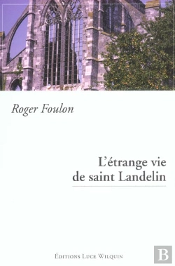 Bertrand.pt - L'Etrange Vie De Saint Landelin