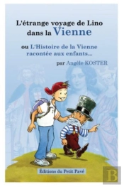 L'Etrange Voyage De Lino Dans La Vienne - Histoire De La Vienne Racontee Aux Enfants