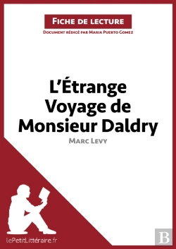 Bertrand.pt - L'Étrange Voyage De Monsieur Daldry De Marc Levy (Fiche De Lecture)