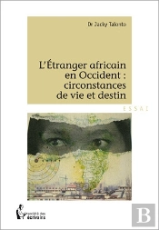 L'Étranger Africain En Occident : Circonstances De Vie Et Destin