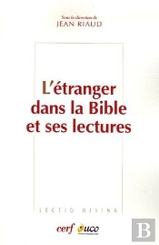 L'Etranger Dans La Bible Et Ses Lectures