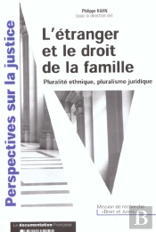 L'Etranger Et La Famille ; Un Droit Pour L'Autre