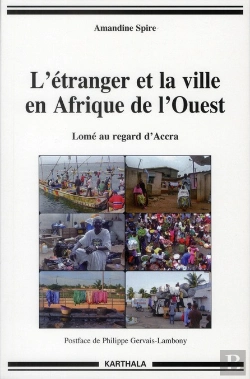 Bertrand.pt - L'Étranger Et La Ville En Afrique De L'Ouest ; Lomé Au Regard D'Accra