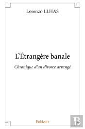 L'Étrangère Banale : Chronique D'Un Divorce Arrangé