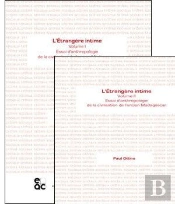 L'Etrangere Intime - Tome 1 Et Tome 2 - Essai D'Anthropologie De La Civilisation De L'Ancien Madagas