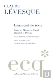 L'Etrangete Du Texte - Essais Sur Nietzsche, Freud, Blanchot Et Derrida