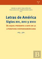 Letras De América. Siglos Xvi, Xvii Y Xviii