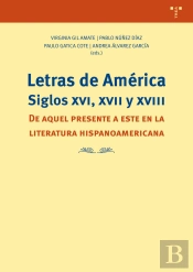 Letras De América. Siglos Xvi, Xvii Y Xviii