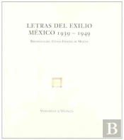 Letras Del Exilio. México 1939-1949